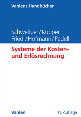 Systeme der Kosten- und Erlösrechnung - Mängelexemplar, kann leichte Gebrauchsspuren aufweisen. Sonderangebot ohne Rückgaberecht. Nur so lange der Vorrat reicht