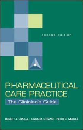 Pharmaceutical Care Practice: The Clinician's Guide, Second Edition