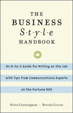 The Business Style Handbook: An A-to-Z Guide for Writing on the Job with Tips from Communications Experts at the Fortune 500