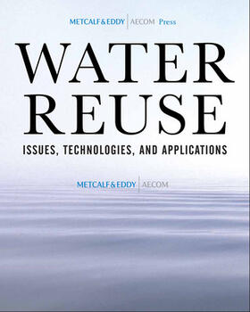 Water Reuse: Issues, Technologies, and Applications