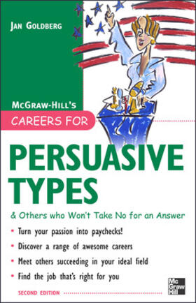 Careers for Persuasive Types & Others Who Won't Take Nop for an Answer