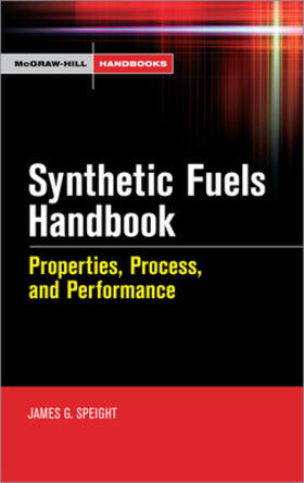 Synthetic Fuels Handbook: Properties, Process, and Performance
