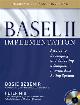 Basel II Implementation: A Guide to Developing and Validating a Compliant, Internal Risk Rating System