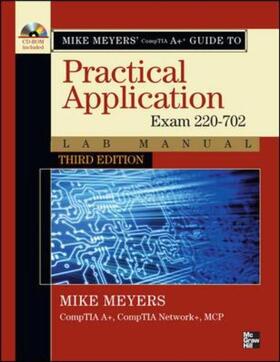 Mike Meyers' CompTIA A+ Guide: Practical Application Lab Manual (Exam 220-702)