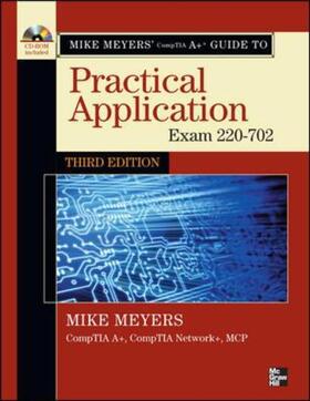 Mike Meyers' CompTIA A+ Guide: Practical Application (Exam 220-702) [With CDROM]