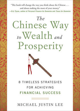 The Chinese Way to Wealth and Prosperity: 8 Timeless Strategies for Achieving Financial Success