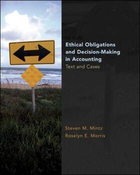 Ethical Obligations and Decision Making in Accounting: Text and Cases