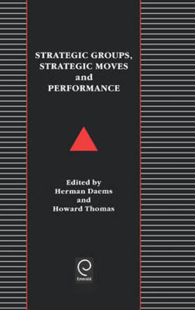 Strategic Groups, Strategic Moves and Performance