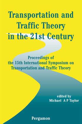 Transportation and Traffic Theory in the 21st Century