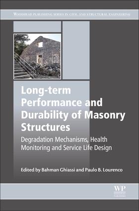 Long-Term Performance and Durability of Masonry Structures: Degradation Mechanisms, Health Monitoring and Service Life Design