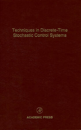 Techniques in Discrete-Time Stochastic Control Systems: Advances in Theory and Applications