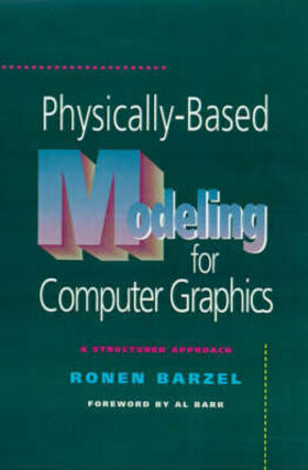 Physically Based Modeling for Computer Graphics