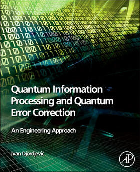 Quantum Information Processing and Quantum Error Correction