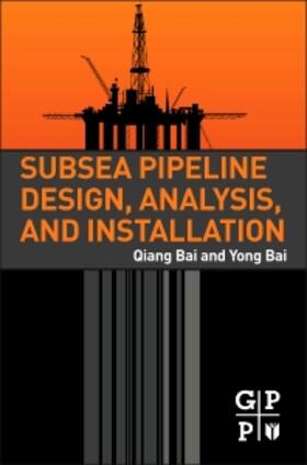 Subsea Pipeline Design, Analysis, and Installation