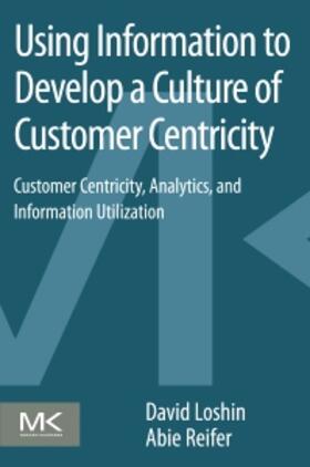 Using Information to Develop a Culture of Customer Centricit