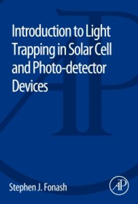 Introduction to Light Trapping in Solar Cell and Photo-Detector Devices