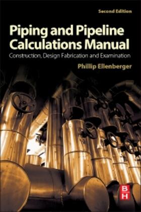 Ellenberger, P: Piping and Pipeline Calculations Manual