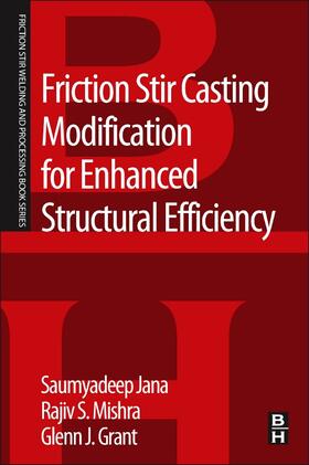 Friction Stir Casting Modification for Enhanced Structural E