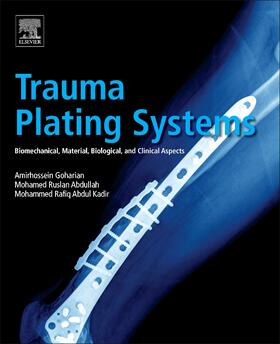 Trauma Plating Systems: Biomechanical, Material, Biological, and Clinical Aspects