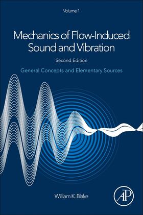 Blake, W: Mechanics of Flow-Induced Sound and Vibration, Vol