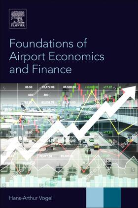 Vogel, H: Foundations of Airport Economics and Finance