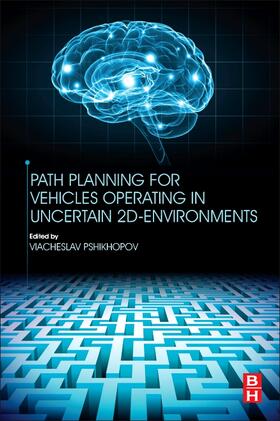 Path Planning for Vehicles Operating in Uncertain 2D Environments