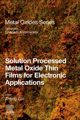 Solution Processed Metal Oxide Thin Films for Electronic App