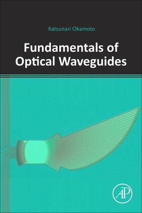 FUNDAMENTALS OF OPTICAL WAVEGU