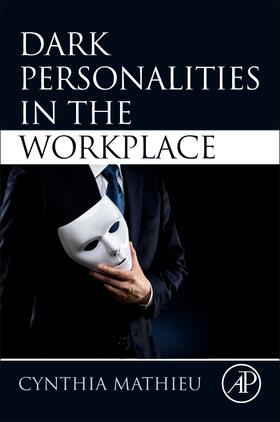 Mathieu, C: Dark Personalities in the Workplace