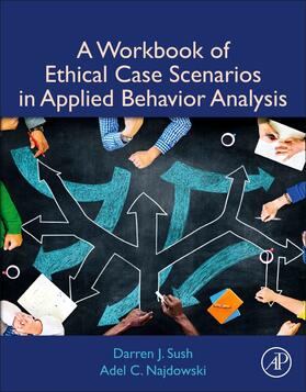 Sush, D: A Workbook of Ethical Case Scenarios in Applied Beh