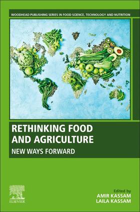 Kassam, A: Rethinking Food and Agriculture