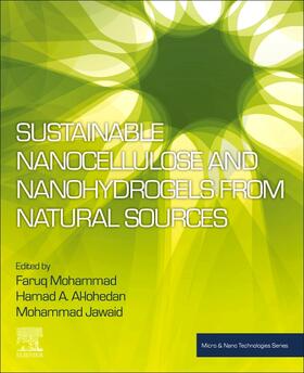Sustainable Nanocellulose and Nanohydrogels from Natural Sou