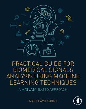 Practical Guide for Biomedical Signals Analysis Using Machin
