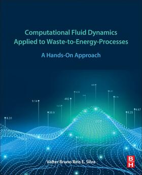 Computational Fluid Dynamics Applied to Waste-To-Energy Processes: A Hands-On Approach