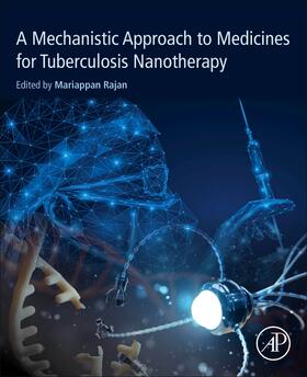 A Mechanistic Approach to Medicines for Tuberculosis Nanothe