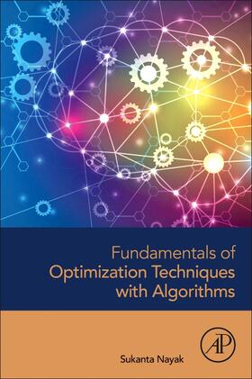 Fundamentals of Optimization Techniques with Algorithms