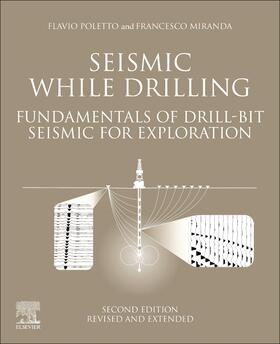 Poletto, F: Seismic While Drilling