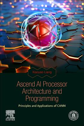 Ascend AI Processor Architecture and Programming: Principles and Applications of Cann