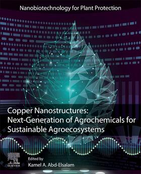 Copper Nanostructures: Next-Generation of Agrochemicals for Sustainable Agroecosystems