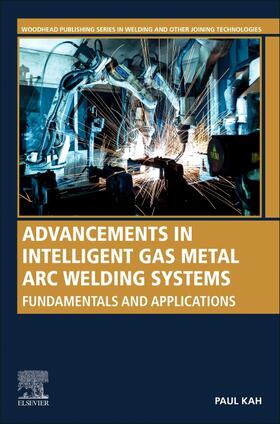 Kah, P: Advancements in Intelligent Gas Metal Arc Welding Sy