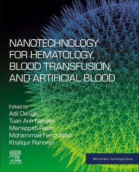 Nanotechnology for Hematology, Blood Transfusion, and Artifi