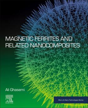 Ghasemi, A: Magnetic Ferrites and Related Nanocomposites