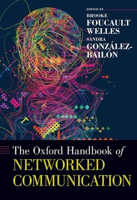 The Oxford Handbook of Networked Communication