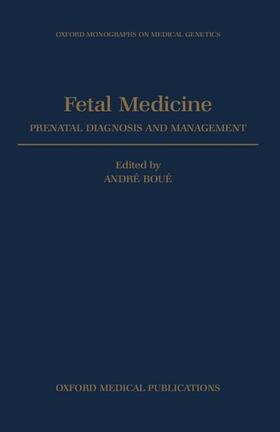 Fetal Medicine: Prenatal Diagnosis and Management