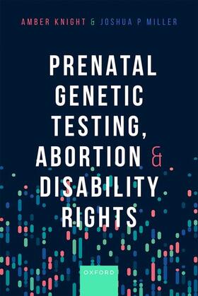 Prenatal Genetic Testing, Abortion, and Disability Justice
