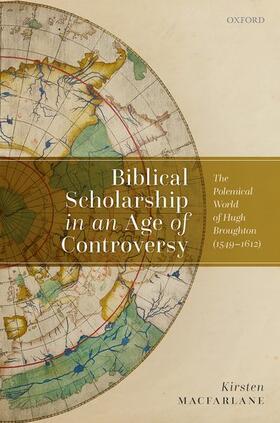 Macfarlane, K: Biblical Scholarship in an Age of Controversy