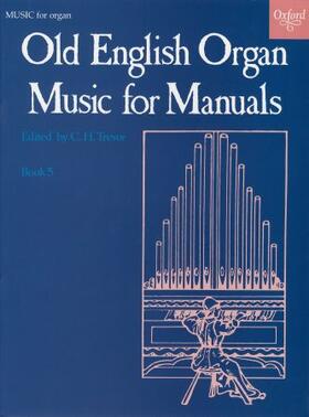 OLD ENGLISH ORGAN MUSIC FOR MA