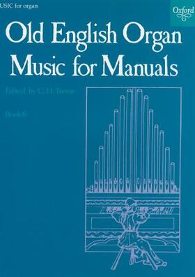 Old English Organ Music for Manuals Book 6