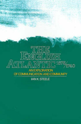 The English Atlantic, 1675-1740: An Exploration of Communication and Community