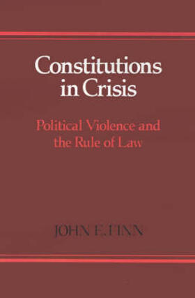 Constitutions in Crisis: Political Violence and the Rule of Law